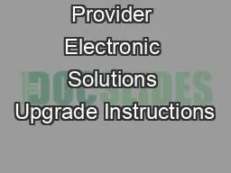 Provider Electronic Solutions Upgrade Instructions