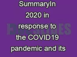 Executive SummaryIn 2020 in response to the COVID19 pandemic and its