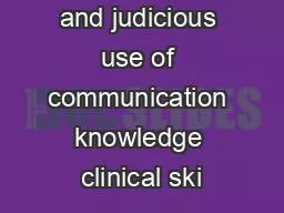 the habitual and judicious use of communication knowledge clinical ski
