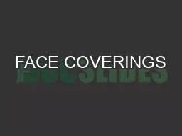 FACE COVERINGS