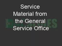Service Material from the General Service Office