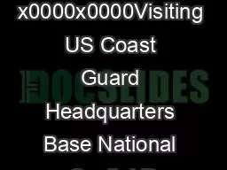 x0000x0000Visiting US Coast Guard Headquarters Base National Capital R