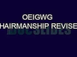 OEIGWG CHAIRMANSHIP REVISED