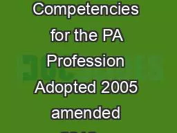 370043 Competencies for the PA Profession Adopted 2005 amended 2013 re