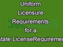 Uniform Licensure Requirements for a Multistate LicenseRequirementsAn