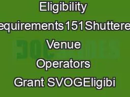 Eligibility Requirements151Shuttered Venue Operators Grant SVOGEligibi