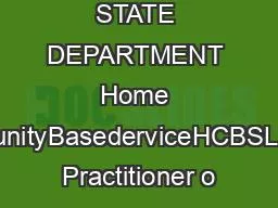 PDF-STATE DEPARTMENT Home aCommunityBasederviceHCBSLicensed Practitioner o