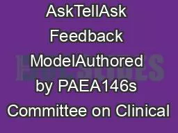 AskTellAsk Feedback ModelAuthored by PAEA146s Committee on Clinical