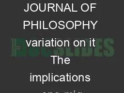 322 THE JOURNAL OF PHILOSOPHY variation on it The implications one mig