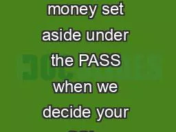 We dont count money set aside under the PASS when we decide your SSI p