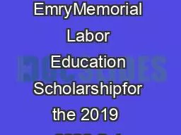 The LK EmryMemorial Labor Education Scholarshipfor the 2019  2020 Sch