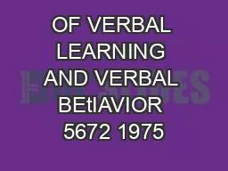OF VERBAL LEARNING AND VERBAL BEtIAVIOR 5672 1975