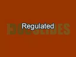 Regulated