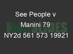 See People v Manini 79 NY2d 561 573 19921