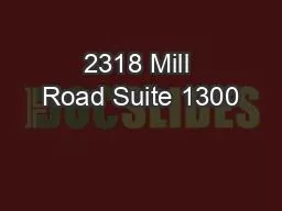 2318 Mill Road Suite 1300