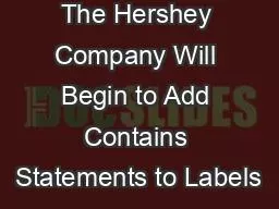 The Hershey Company Will Begin to Add Contains Statements to Labels