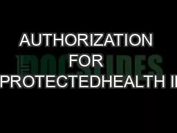 AUTHORIZATION FOR DISCLOSUREPROTECTEDHEALTH INFORMATION