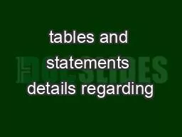 tables and statements details regarding