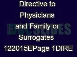 Directive to Physicians and Family or Surrogates  122015EPage 1DIRE
