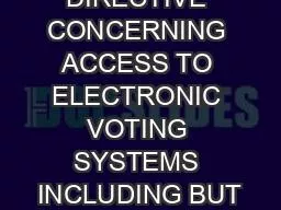 DIRECTIVE CONCERNING ACCESS TO ELECTRONIC VOTING SYSTEMS INCLUDING BUT