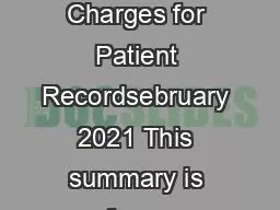 Maximum Charges for Patient Recordsebruary 2021 This summary is for ge