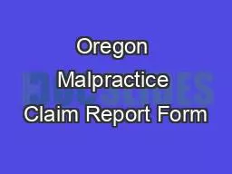 Oregon Malpractice Claim Report Form