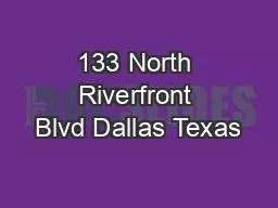 133 North Riverfront Blvd Dallas Texas