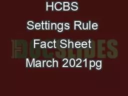 HCBS Settings Rule Fact Sheet March 2021pg