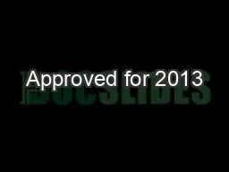 Approved for 2013