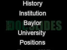 Employment History Institution Baylor University  Positions George W B