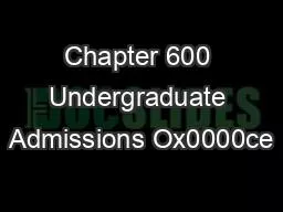 Chapter 600 Undergraduate Admissions Ox0000ce