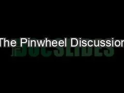 The Pinwheel Discussion