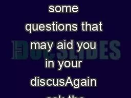 Below are some questions that may aid you in your discusAgain ask the