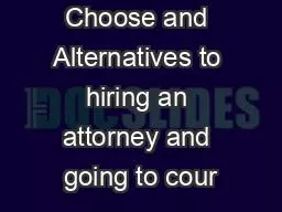 How To Choose and Alternatives to hiring an attorney and going to cour