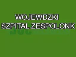 WOJEWDZKI SZPITAL ZESPOLONK