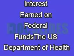 Returning Interest Earned on Federal FundsThe US Department of Health