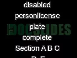 To obtain a disabled personlicense plate complete Section A B C D  E