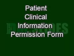 Patient Clinical Information  Permission Form