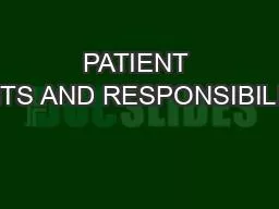 PATIENT RIGHTS AND RESPONSIBILITIES