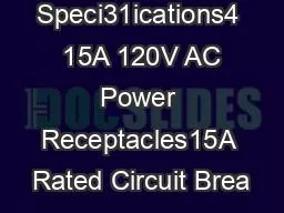 Speci31ications4  15A 120V AC Power Receptacles15A Rated Circuit Brea