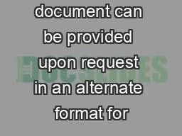 This document can be provided upon request in an alternate format for