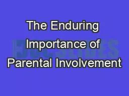 The Enduring Importance of Parental Involvement