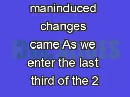 t effects maninduced changes came As we enter the last third of the 2