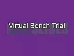 Virtual Bench Trial