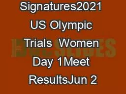 Judges Signatures2021 US Olympic Trials  Women Day 1Meet ResultsJun 2