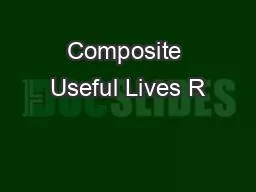 Composite Useful Lives R