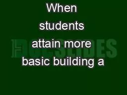 When students attain more basic building a