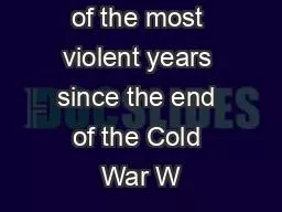 2017 was one of the most violent years since the end of the Cold War W