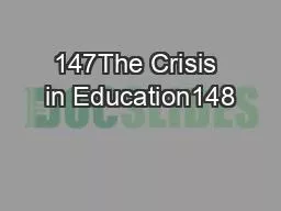 147The Crisis in Education148