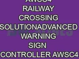 AWSC4 RAILWAY CROSSING SOLUTIONADVANCED WARNING SIGN  CONTROLLER AWSC4